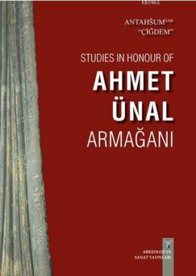 Studies in Honour of Ahmet Ünal Armağanı Kolektif