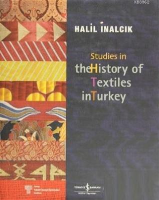 Studies in the History of Textiles Halil İnalcık