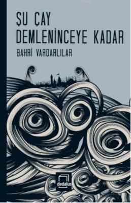 Su Çay Demleninceye Kadar