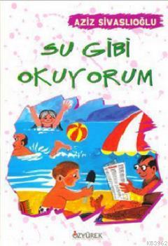 Su Gibi Okuyorum Aziz Sivaslıoğlu