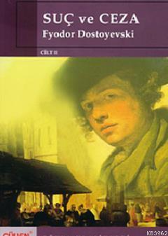Suç ve Ceza Cilt: 2 Fyodor Mihayloviç Dostoyevski