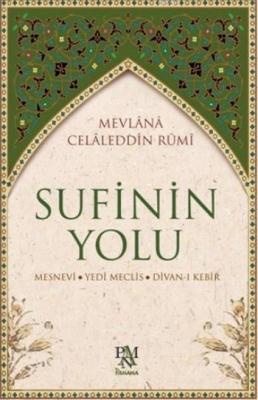Sufinin Yolu (Ciltli) Mevlânâ Celâleddîn-i Rûmî