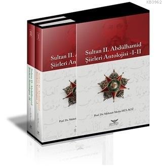 Sultan 2. Abdülhamid Şiirleri Antolojisi -1-2 Mehmet Metin Hülagü