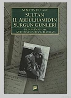 Sultan 2. Abdülhamid'in Sürgün Günleri M. Metin Hülagü