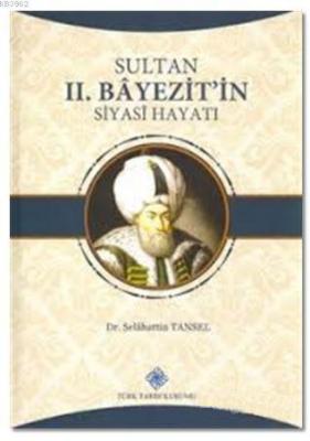 Sultan 2. Bayezit'in Siyahi Hayatı Selahattin Tansel