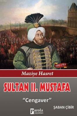 Sultan 2. Mustafa Şaban Çibir