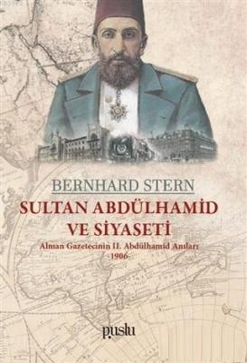 Sultan Abdülhamid ve Siyaseti Bernhard Stern