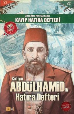 Sultan Abdülhamid'in Hatıra Defteri Abdülhamid Kayıhan Osmanoğlu