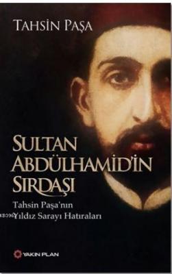 Sultan Abdülhamid'in Sırdaşı Tahsin Paşa