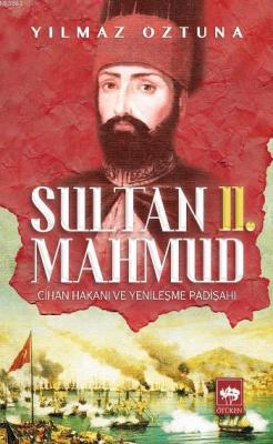Sultan II. Mahmud Yılmaz Öztuna