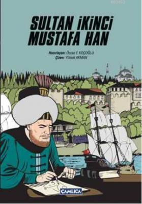 Sultan İkinci Mustafa Han Özcan F. Koçoğlu