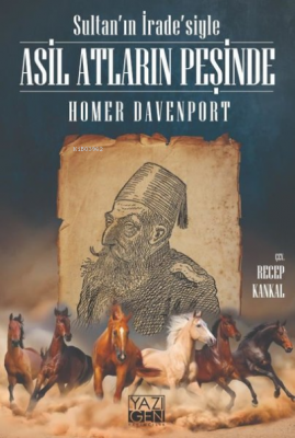 Sultan'ın İrade'siyle Asil Atların Peşinde Homer Davenport