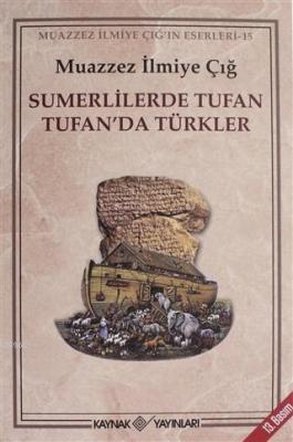 Sumerlilerde Tufan Tufan'da Türkler Muazzez İlmiye Çığ