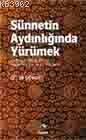 Sünnetin Aydınlığında Yürümek &amp