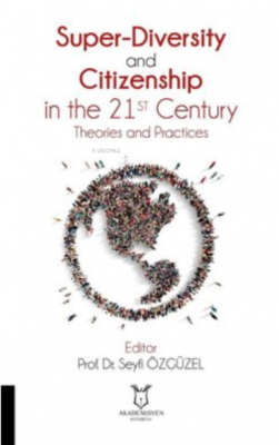 Super-Diversity and Citizenship in the 21 st Century Theories and Prac