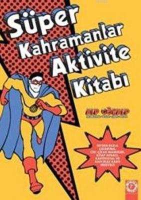 Süper Kahramanlar Aktivite Kitabı Alp Gökalp