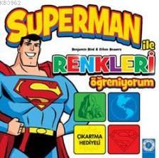 Superman ile Renkleri Öğreniyorum Benjamin Bird