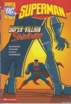 Superman - Super Villain Show Down Paul Kupperberg