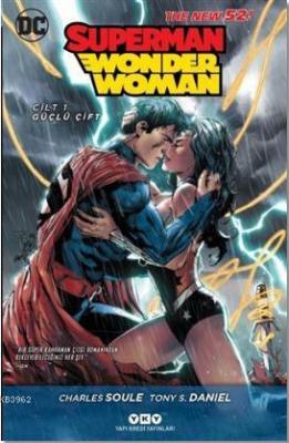 Superman / Wonder Woman Cilt:1 Güçlü Çift Charles Soule