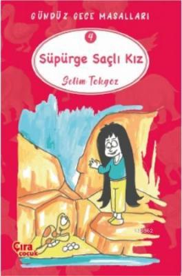 Süpürge Saçlı Kız - Gündüz Gece Masalları 4