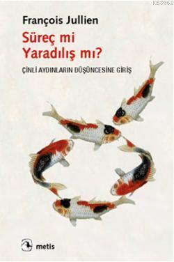 Süreç mi Yaradılış mı?