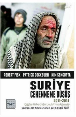 Suriye: Cehenneme Düşüş Robert Fisk
