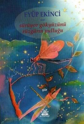 Sürüyor Gökyüzünü Rüzgarın Pulluğu Eyüp Ekinci