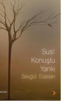 Sus! Konuştu Yankı