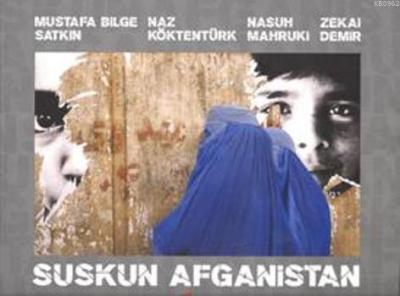 Suskun Afganistan Mustafa Bilge Satkın