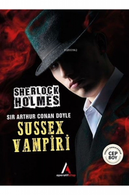 Sussex Vampiri - Sherlock Holmes Sir Arthur Conan Doyle Derya Akgüç
