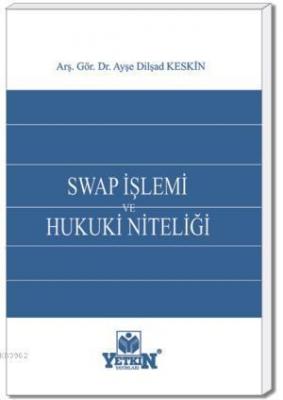 Swap İşlemi ve Hukuki Niteliği