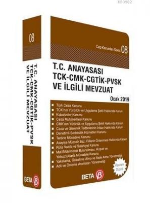 T.C. Anayasası TCK-CMK-CHTİK-PVSK ve İlgili Mevzuat Celal Ülgen