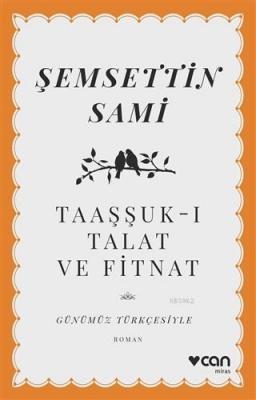 Taaşşuk-ı Talat ve Fitnat (Günümüz Türkçesiyle)