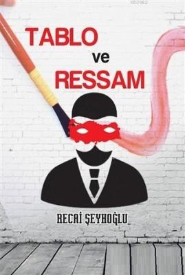 Tablo ve Ressam Recai Şeyhoğlu