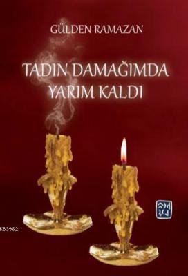 Tadın Damağımda Yarım Kaldı