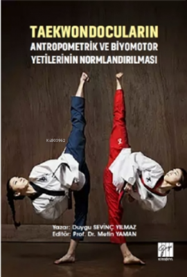 Taekwondocuların Antropometrik Ve Biyomotor Yetilerinin Normlandırılmasımetrik Ve Biyomotor Yetilerinin Normlandırılması