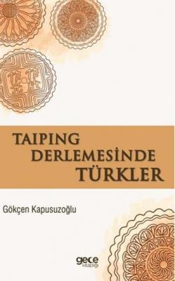 Taiping Derlemesinde Türkler Gökçen Kapusuzoğlu