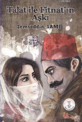 Talat ile Fitnatın Aşkı Şemseddin Sami