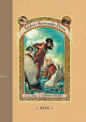 Talihsiz Serüvenler Dizisi 13. Kitap - Son (Ciltli)