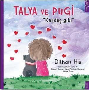 Talya ve Pugi - Kardeş Gibi Dilhan Hız