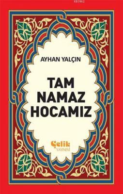 Tam Namaz Hocamız Ayhan Yalçın