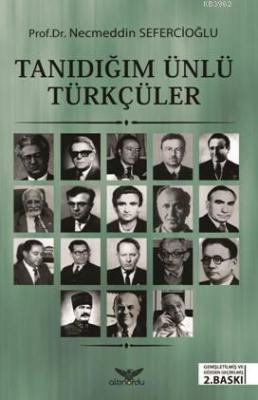 Tanıdığım Ünlü Türkçüler