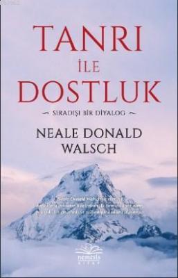 Tanrı ile Dostluk Neale Donald Walsch
