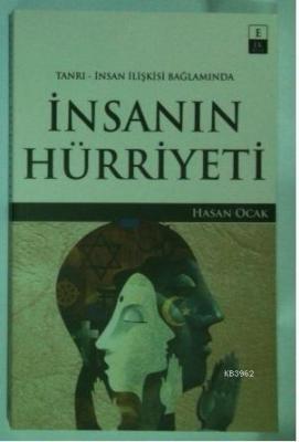 Tanrı - İnsan İlişkisi Bağlamında İnsanın Hürriyeti