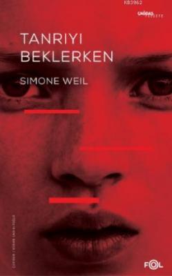 Tanrı'yı Beklerken Simone Weil