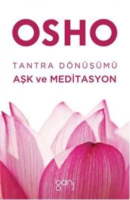 Tantra Dönüşümü Aşk ve Meditasyon Osho (Bhagman Shree Rajneesh)