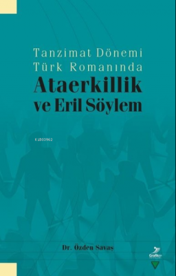 Tanzimat Dönemi Türk Romanında Ataerkillik ve Eril Söylem