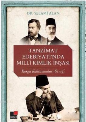 Tanzimat Edebiyatı'nda Milli Kimlik İnşası Selami Alan
