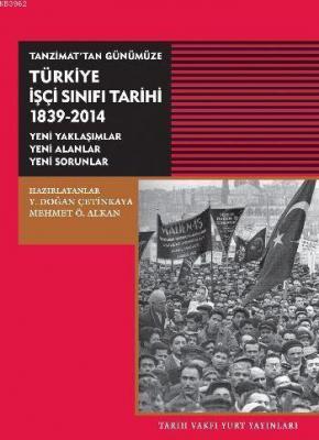 Tanzimattan Günümüze Türkiye İşçi Sinifi Tarihi