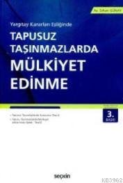 Tapusuz Taşınmazlarda Mülkiyet Edinme